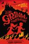 [A Tale Dark & Grimm 03] • The Grimm Conclusion